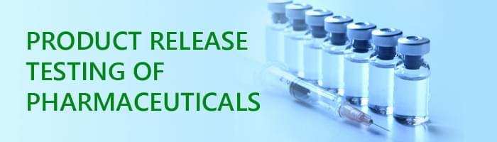 Pharmaceutical Product Release Testing